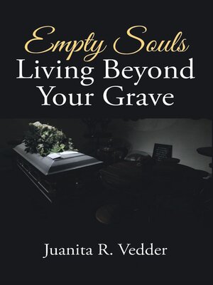 cover image of Empty Souls Living Beyond Your Grave